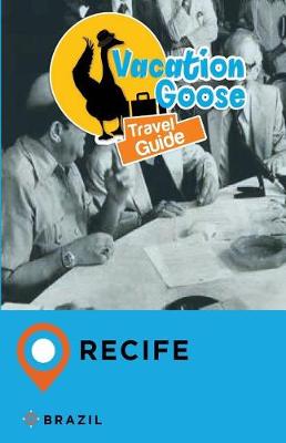 Book cover for Vacation Goose Travel Guide Recife Brazil