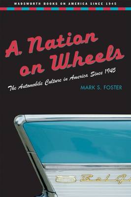 Book cover for A Nation on Wheels : The Automobile Culture in America Since 1945