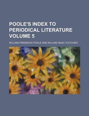 Book cover for Poole's Index to Periodical Literature Volume 5