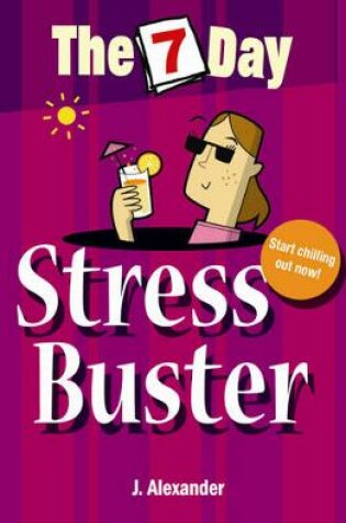 Cover of The 7 Day Series: Seven Day Stress Buster