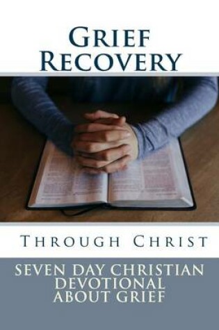 Cover of Grief Recovery Through Christ
