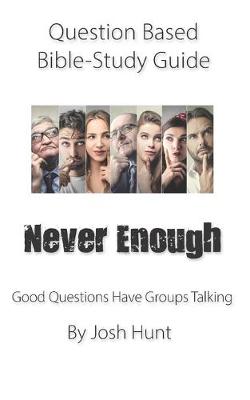Book cover for Question-based Bible Study Guide -- Never Enough
