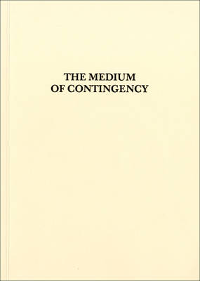 Book cover for Medium of Contingency