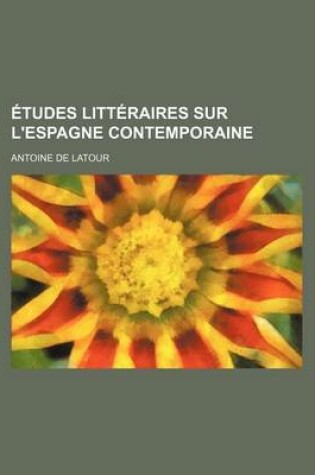 Cover of Etudes Litteraires Sur L'Espagne Contemporaine