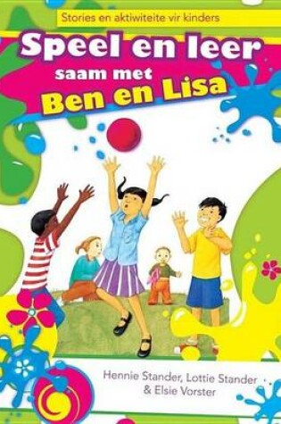 Cover of Speel En Leer Saam Met Ben En Lisa