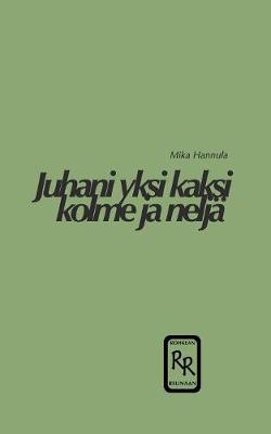 Book cover for Juhani Yksi Kaksi Kolme Ja Nelja