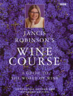 Book cover for Jancis Robinson's Wine Course: Third Edition