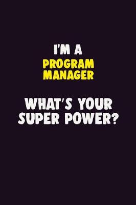 Book cover for I'M A Program Manager, What's Your Super Power?