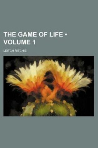 Cover of The Game of Life (Volume 1)