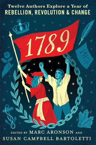 Book cover for 1789: Twelve Authors Explore a Year of Rebellion, Revolution, and Change