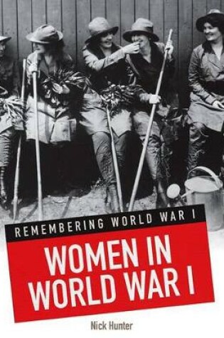 Cover of Women in World War I (Remembering World War I)