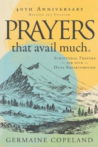 Cover of Prayers that Avail Much 40th Anniversary