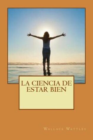 Cover of La ciencia de estar bien
