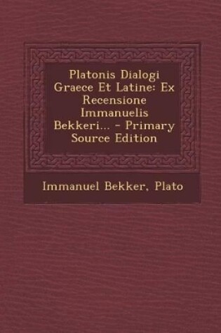Cover of Platonis Dialogi Graece Et Latine