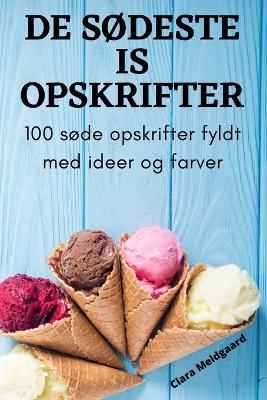 Book cover for de SØdeste Is Opskrifter