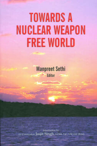 Cover of Towards a Nuclear Weapon Free World