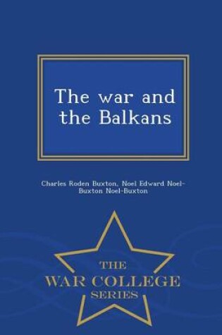 Cover of The War and the Balkans - War College Series