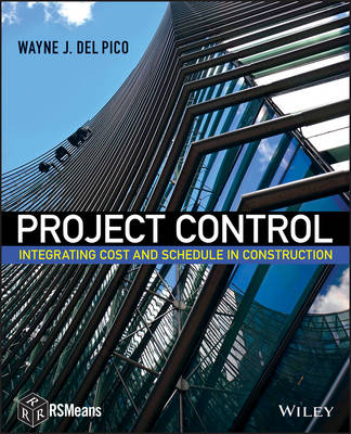 Cover of Project Control – Integrating Cost and Schedule in  Construction