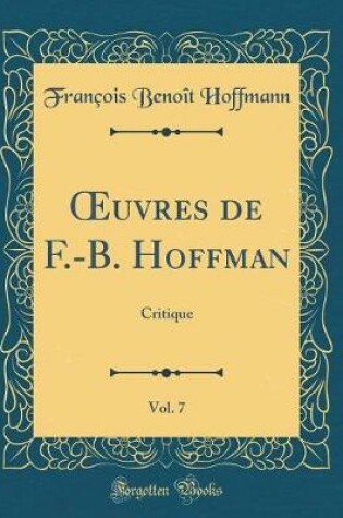 Cover of Oeuvres de F.-B. Hoffman, Vol. 7