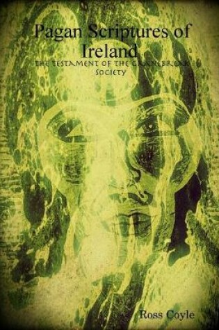 Cover of Pagan Scriptures of Ireland