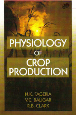 Cover of Physiology of Crop Production