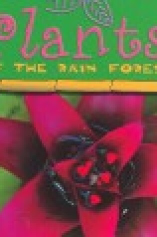 Cover of Plants of the Rain Forest