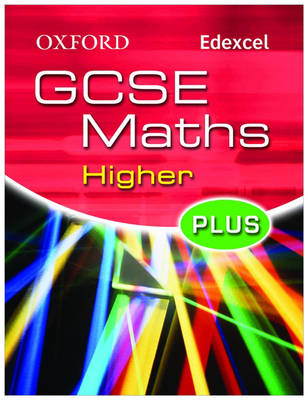 Book cover for Oxford GCSE Maths for Edexcel: Higher Plus Student Book