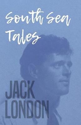 Book cover for The Works Of Jack London - South Sea Tales