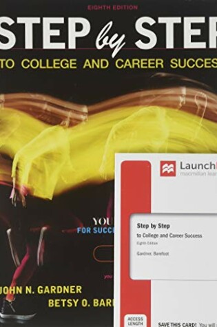 Cover of Step by Step to College and Career Success 8e & Launchpad Solo for Step by Step to College and Career Success 8e (Six-Months Access)