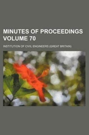 Cover of Minutes of Proceedings Volume 70