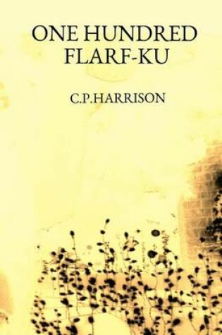 Cover of One Hundred Flarf-Ku