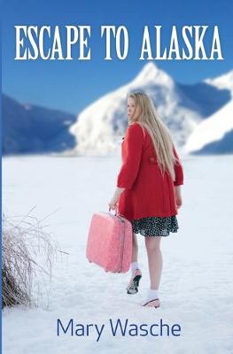 Book cover for Escape to Alaska