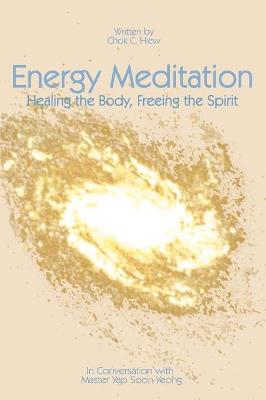 Cover of Energy Meditation: Healing the Body, Freeing the Spirit