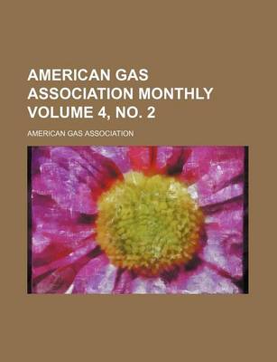 Book cover for American Gas Association Monthly Volume 4, No. 2