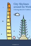 Book cover for City Skylines around the World Coloring Book for Toddlers