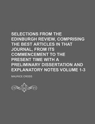 Book cover for Selections from the Edinburgh Review, Comprising the Best Articles in That Journal, from Its Commencement to the Present Time with a Preliminary Disse