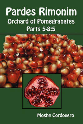 Book cover for Pardes Rimonim - Orchard of Pomegranates - Parts 5-8