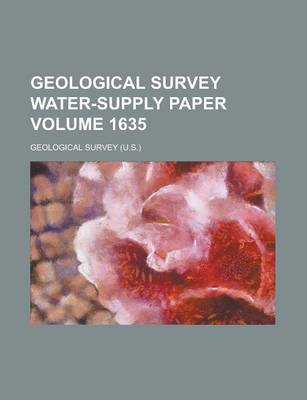 Book cover for Geological Survey Water-Supply Paper Volume 1635