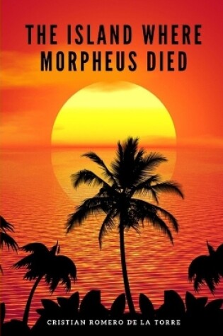 Cover of The island where Morpheus died.