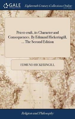 Book cover for Priest-Craft, Its Character and Consequences. by Edmund Hickeringill, ... the Second Edition