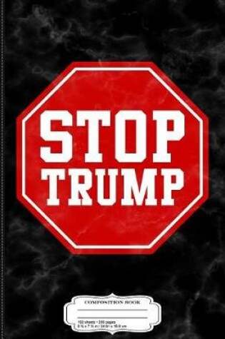 Cover of Stop Trump Composition Notebook