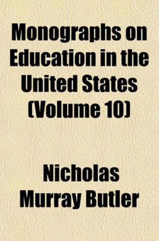 Cover of Monographs on Education in the United States (Volume 10)