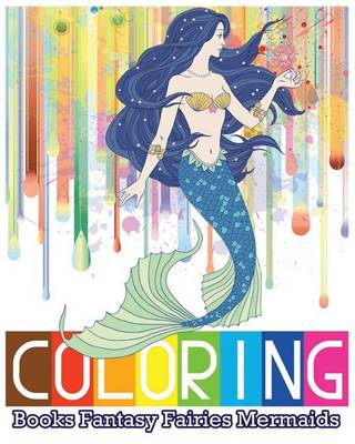 Book cover for Coloring Books Fantasy Fairies Mermaids