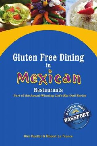 Cover of Gluten Free Dining in Mexican Restaurants