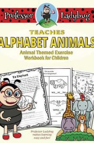 Cover of Professor Ladybug Teaches Alphabet Animals