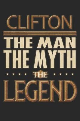 Book cover for Clifton The Man The Myth The Legend