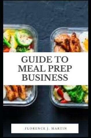 Cover of Guide to Meal Prep Business