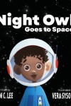 Book cover for The Night Owl Goes to Space