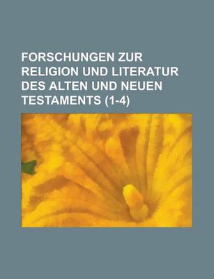 Book cover for Forschungen Zur Religion Und Literatur Des Alten Und Neuen Testaments (1-4)