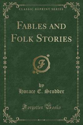 Book cover for Fables and Folk Stories (Classic Reprint)